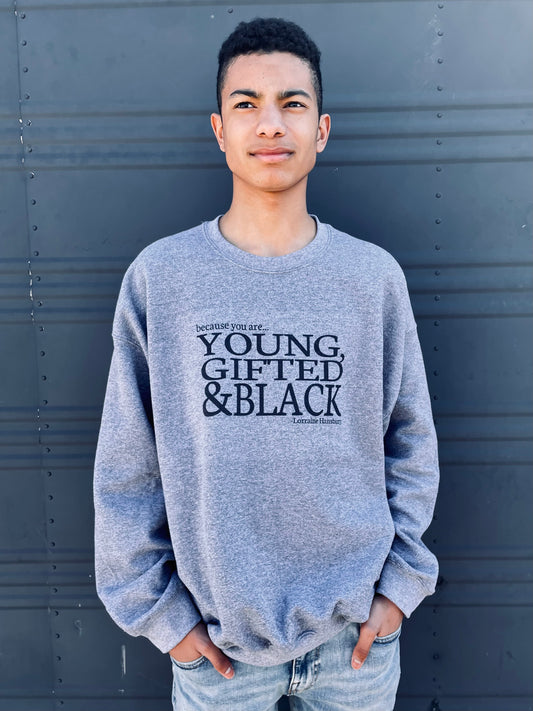 YOUNG, GIFTED AND BLACK SWEATSHIRT