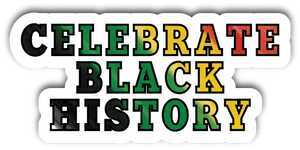 CELEBRATE BLACK HISTORY STICKER