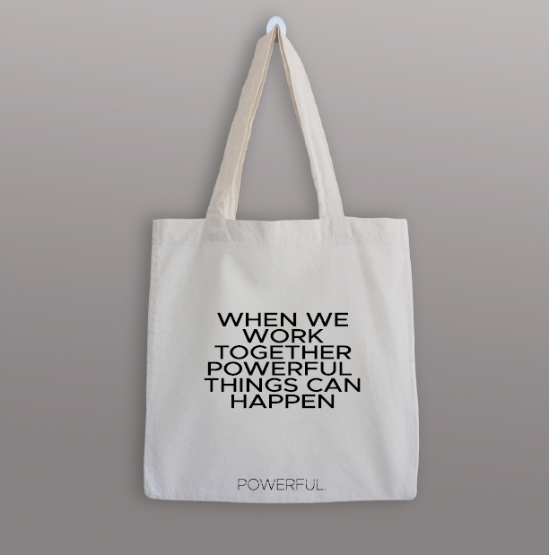 WHEN WE WORK TOGETHER TOTE BAG